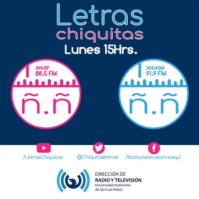 ChiquitasLetras's tweet image. #Hoy no se olviden se escuchar #LetrasChiquitas a través de las frecuencias de #RadioUniversidad @DRTVUASLP ñ.ñ