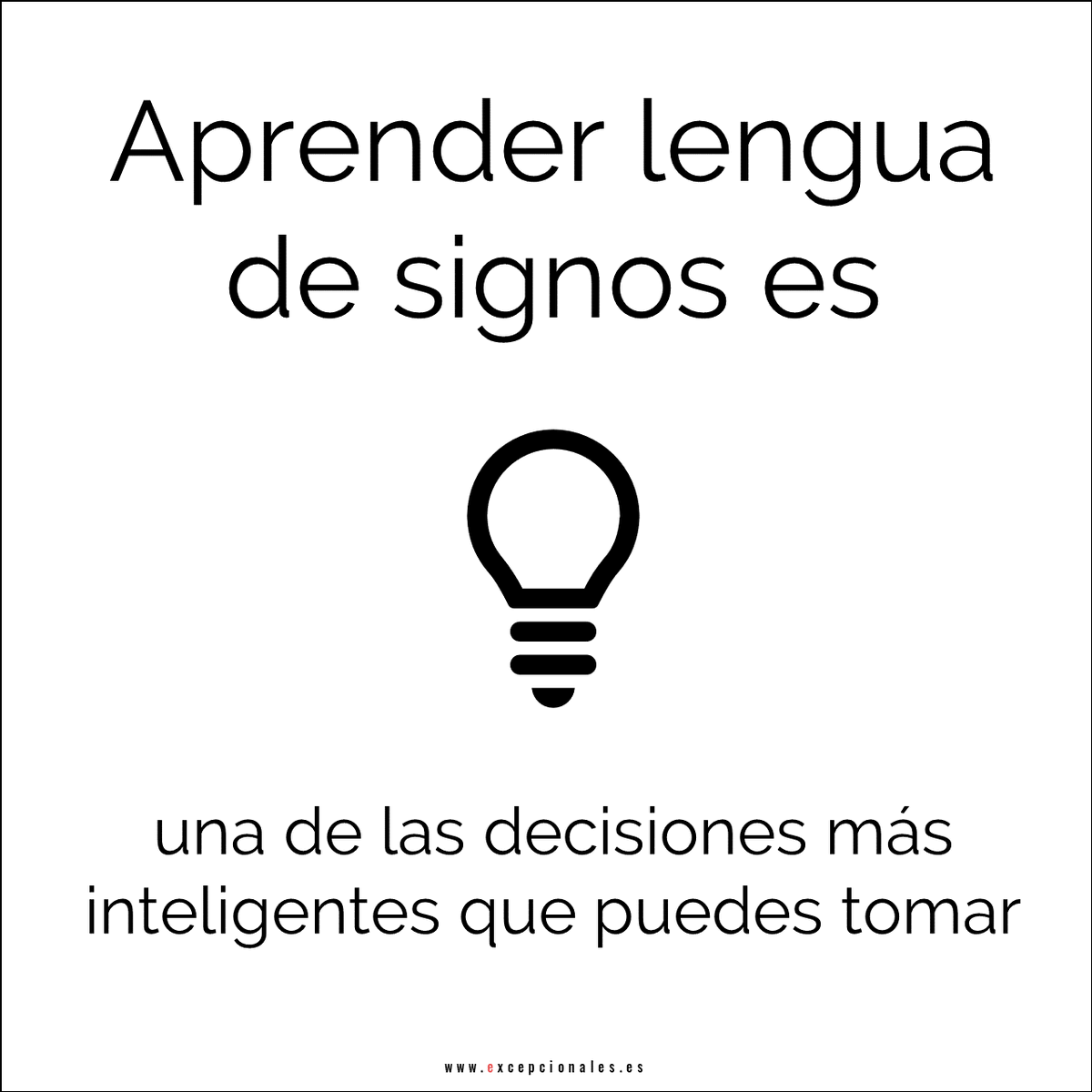 SomosExceps's tweet photo. Feliz Día Internacional de las Lenguas de Signos #2. Comparte libremente tu frase favorita
#DILS2019 #lenguadesignos #frases https://t.co/9U0fY71V6j