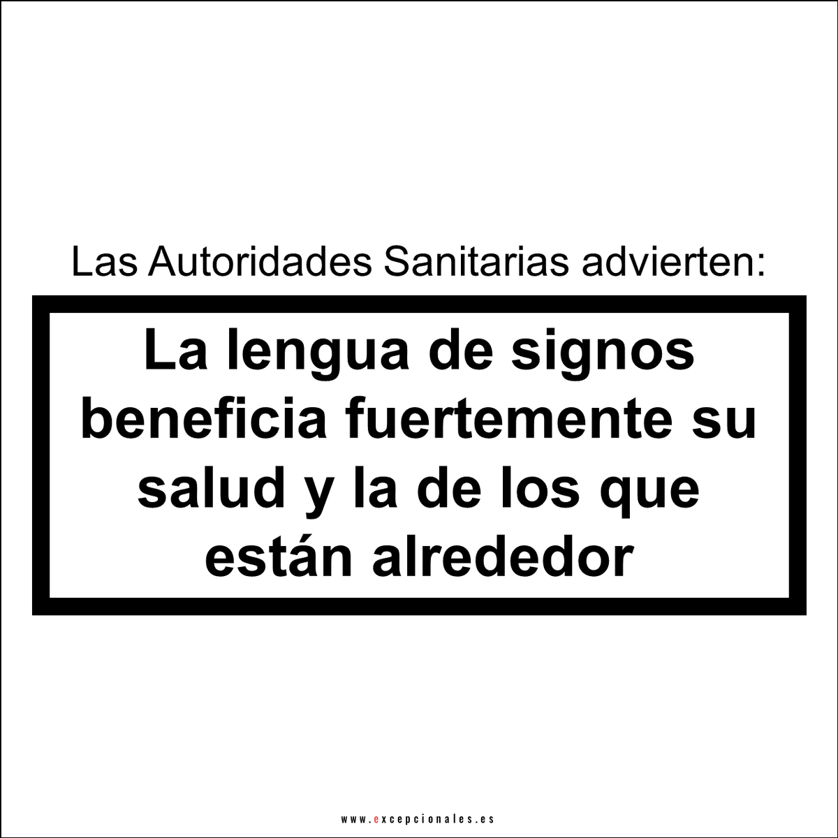 SomosExceps's tweet photo. Feliz Día Internacional de las Lenguas de Signos #2. Comparte libremente tu frase favorita
#DILS2019 #lenguadesignos #frases https://t.co/9U0fY71V6j