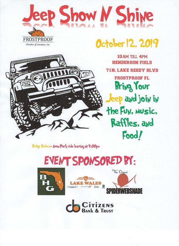 Come to our FREE event and show off your JEEP. There will be 50/50 raffle and a People's Choice Award for the best looking Jeep. There will be lots of food and fun for all. So come and join us on Oct. 12th from 10-4 at Henderson Field in Frostproof