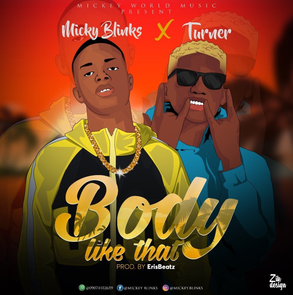 tripple68's tweet photo. Download Music Mp3:- Mickey Blinks Ft Turner – Body Like That – 9jaflaver https://t.co/VPCx5y81gB https://t.co/zCeVrYVIWA