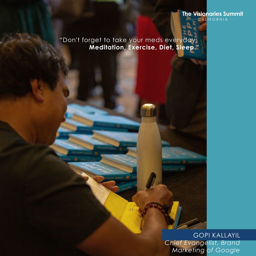 Don't forget to take your meds everyday: Meditation, Exercise, Diet, Sleep. Advice from Gopi Kallayil, Chief Evangelist, Brand Marketing of Google, who spoke at The Visionaries Summit this past weekend, in a keynote presentation called "The Happy Human."
#thevisionariessummit