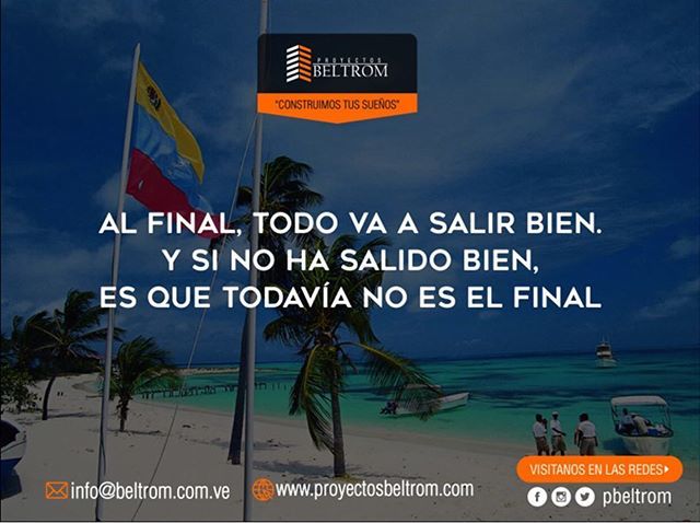 pbeltrom's tweet photo. #Frase de #Dia

Ingresa en: https://t.co/2zq6wVYBnc "Al final, todo va a salir bien. Y su no ha salido bien, es que todavía no es el final"

#contuccion #casa #house #home #hogar #nuevaesparta #vlencia #ventas #nuevo #familia #inversion #hoy #sabiasque #venezuela #panama #miami… https://t.co/mBpHOyZemi