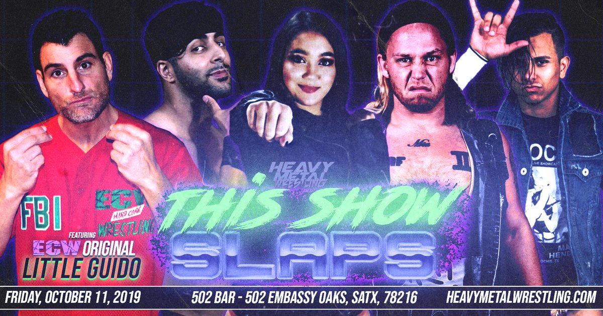 HeavyMetalPro's tweet photo. October 11th, 2019!
@502Bar in SATX! 
#HeavyMetalWrestling presents #ThisShowSlaps!

Featuring:
-The debut of #ECW Original @Nunzio_Guido!
-@joesup94 
-@TheRokC_ 
-@DirtyAndyDalton 
-@UngratefulASF 
- AND SO MUCH MORE!

Tickets available at https://t.co/IcgYvVlAMx https://t.co/bAqijTSwIV