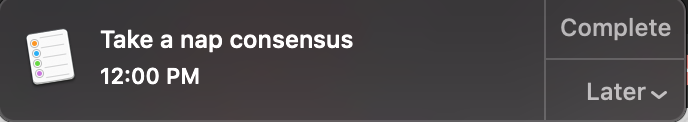 Siri reminder to "Take a nap consensus"