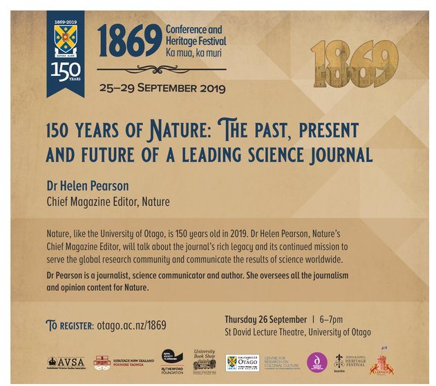 The University of Otago in Dunedin is 150 years old this year. Nature is  150 this year. So I'm thrilled to be speaking <a href="/Otago1869/">1869 Conference & Heritage Festival</a> Conference &amp; Heritage festival on Thursday. Come along! #Nature150 #Otago1869 @NatureNews