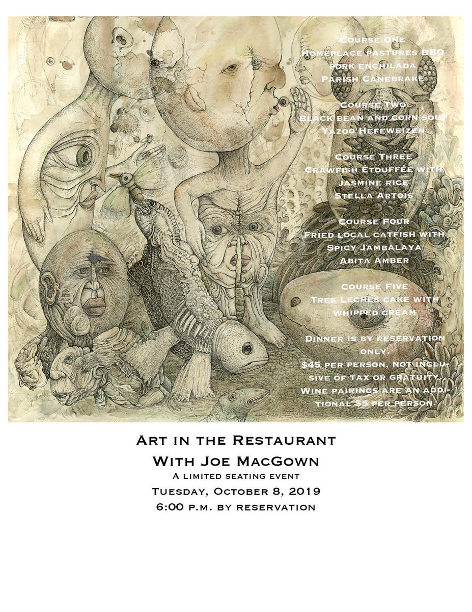 Joe Macgown Join Me At J Broussard In Columbus Ms At 6 Pm On Tuesday October 8 5 Course Dinner Showing Of My Art Reservations Required 45 Per Person I Ll