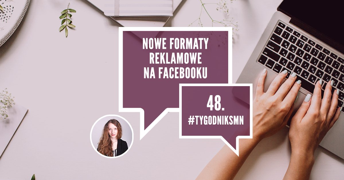 SocialMediaNow_'s tweet photo. 🚀 48. #tygodnikSMN a w nim: nowe formaty reklamowe na Facebooku, miniserial wyprodukowany na potrzeby Tindera, walka z fake newsami i #deepfake na Facebooku, nowe opcje na #LinkedIn i wiele więcej!

Nowości ze świata #socialmedia zebrała @karokociolek  ➡ https://t.co/jDZdfzPgsR https://t.co/DFYOEAY8c3