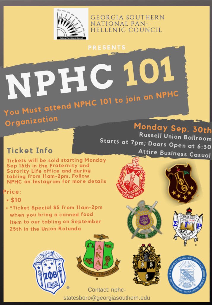 Attention GSU students! Your Georgia Southern NPHC presents NPHC 101. Come out and learn more about the fraternities and sororities on campus as well as the history of the Divine 9. Tickets will be sold all week in the union or in the FSL office