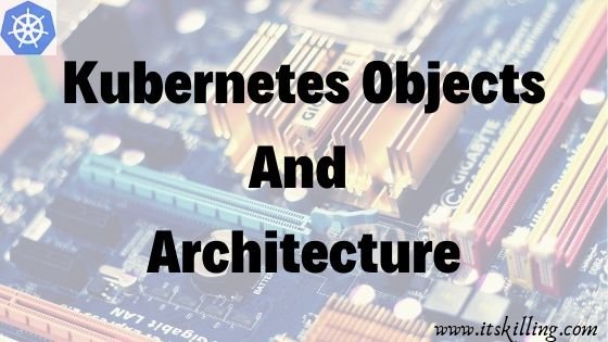 itskilling90's tweet image. Read #KubernetesObjects and #kubernetesArchitecture
bit.ly/2kLrkXa