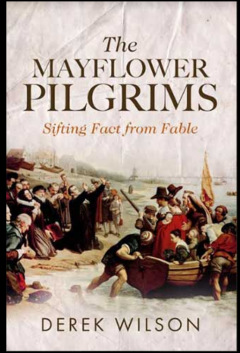 DerekAlanWilson's tweet photo. The Mayflower Pilgrims is out in good time for next year's quatercentenary celebrations. The book offers a fresh understanding of the Pilgrims, not as legendary founders of a nation, but as people like us in an age very unlike ours. https://t.co/v7SCALNlIE https://t.co/UPK94bCuPt