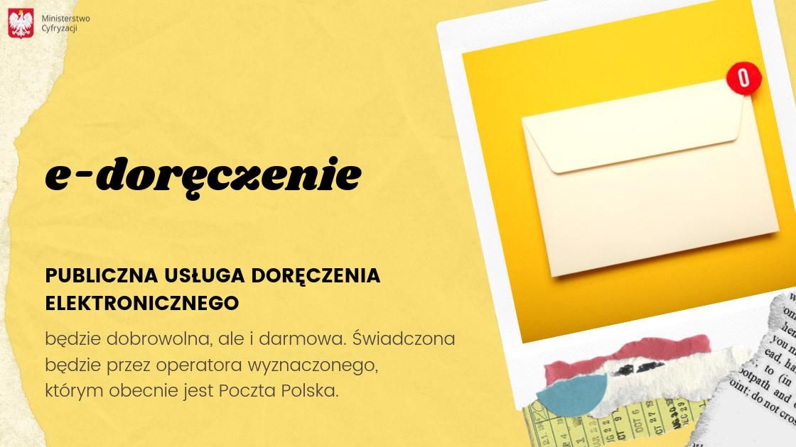 CYFRA_GOV_PL's tweet photo. #edoręczenie, czyli publiczna usługa doręczenia elektronicznego, będzie dobrowolna i darmowa. Do 2025 operatorem wyznaczonym do jej świadczenia będzie @PocztaPolska 
https://t.co/H5gq7BBCBk https://t.co/LzvruBlY0i