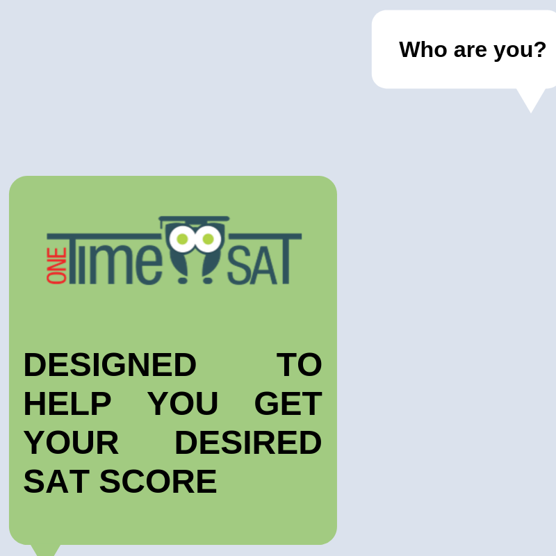 Who are we?

We are the ultimate SAT Practice solution with more than 7000 questions. You can take numberless quizzes to excel in different skills, practice a full exam and check your dashboard to track your weaknesses and improvements.