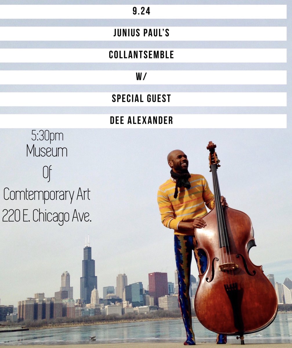 JuniusPaulMusic's tweet photo. TONIGHT at @mcachicago • Junius Paul’s Collantsemble w/ special guest Dee Alexander • 5:30pm • free admission and all ages https://t.co/6qhfRjyJhG