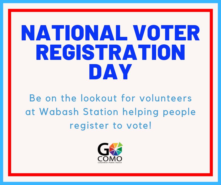 GoCOMOTransit's tweet photo. Happy National Voter Registration Day! Be on the lookout at Wabash Station for volunteers helping people register to vote! #voterregistrationday #NationalVoterRegistrationDay #GoCOMO https://t.co/rbpXEEyBv8