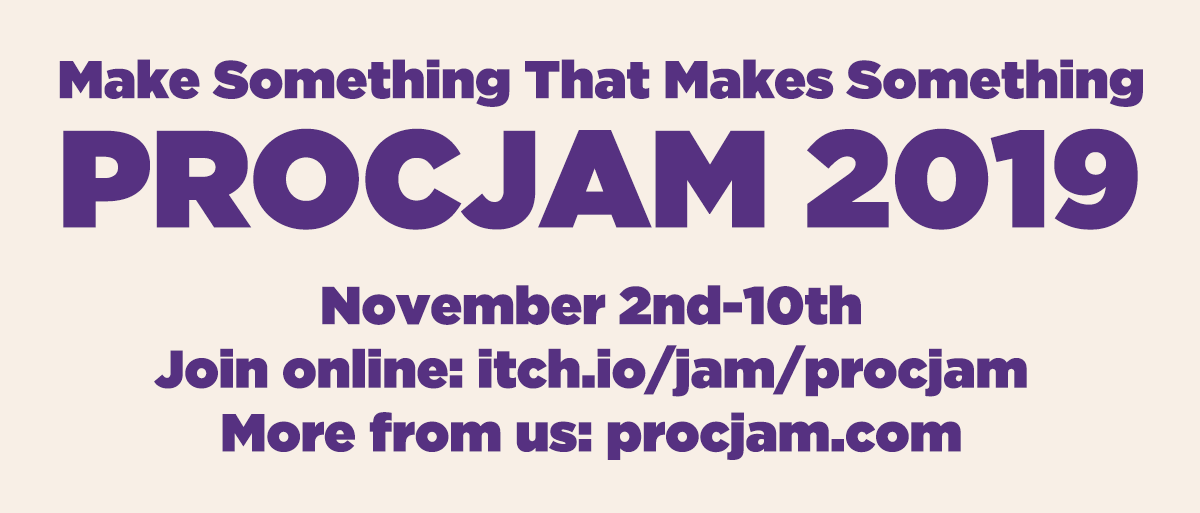 mtrc's tweet photo. #PROCJAM 2019 will take place Nov 2nd-10th on @itchio! 

Sign up here: https://t.co/ej0DK8YQiD
Join our Discord: https://t.co/d3Rs8lxLO1
Find tutorials, art, videos, zines and more: https://t.co/t1W5OlCyqF

I have another important announcement to follow, though. https://t.co/UomgAUhrl0