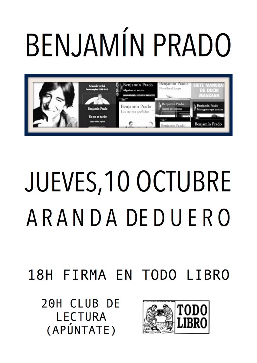 Benjamin Prado Amig S De Aranda De Duero Y Alrededores Nos Vemos El 10 De Octubre Mis Libros Y Yo Os Esperamos