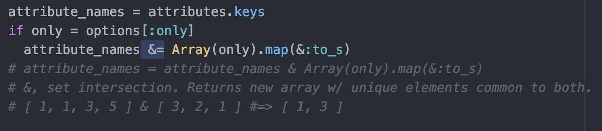nateberkopec's tweet image. Most people critically under-use &amp;amp; and | when working with Ruby Arrays. But I&apos;ve also noticed that Rails frequently uses &amp;amp;= and |=, compound assignment operators, to make things even cleaner. Here&apos;s some examples from the implementations of touch and serializable_hash.