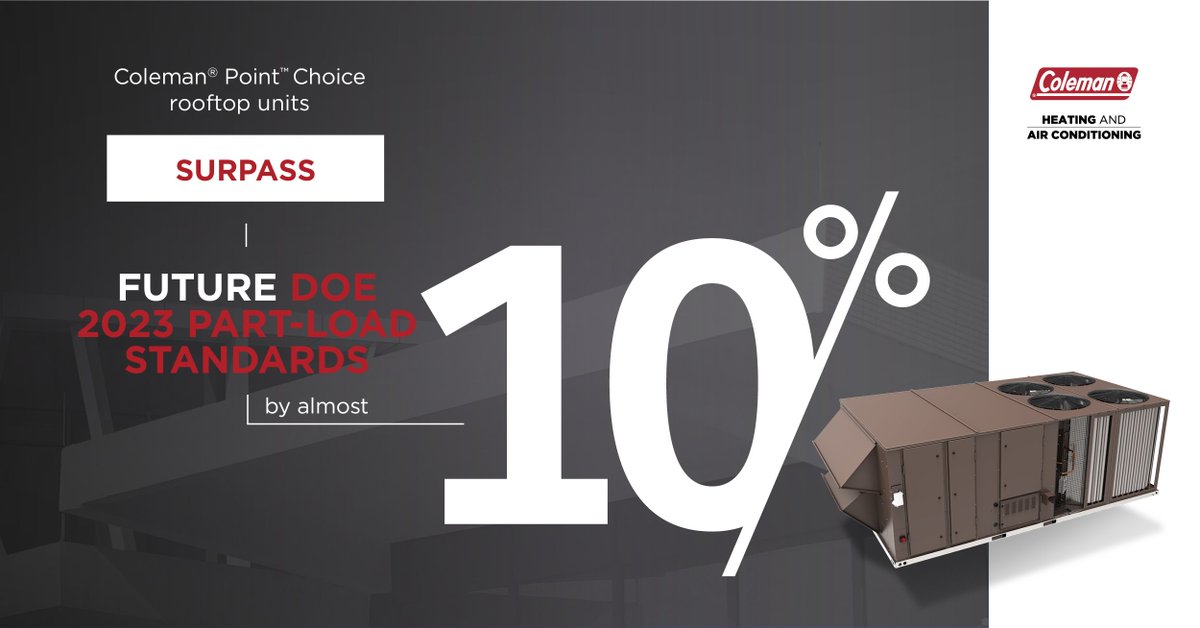 ColemanHVAC's tweet photo. Coleman® Point™ Choice rooftop units already surpass future Department of Energy (DOE) 2023 part-load standards by almost 10%. https://t.co/BX7H0zgbSE #rooftopunit #CommercialHVAC https://t.co/ATDNEz6llG