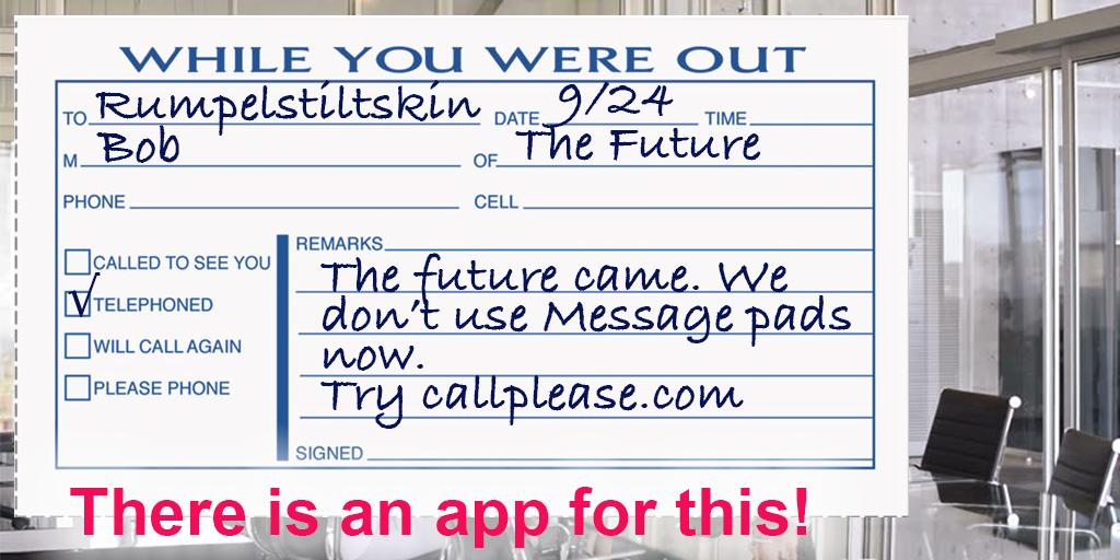 CallPlease's tweet image. Save a tree. Take messages with @CallPlease #appforthat #officesupplies  (please print this off and give to that friend not on @Twitter