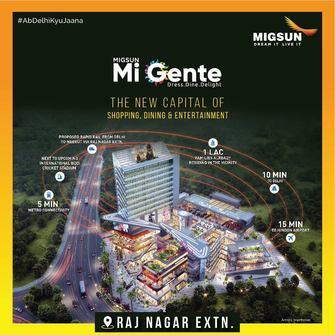 Don't miss the opportunity to invest in Raj Nagar Extn.’s first retail, F&amp;B and entertainment capital.
#Migsun #AbDelhiKyuJaana #RajNagarExtension #DreamItLiveIt #YahaSabMilega #Migente