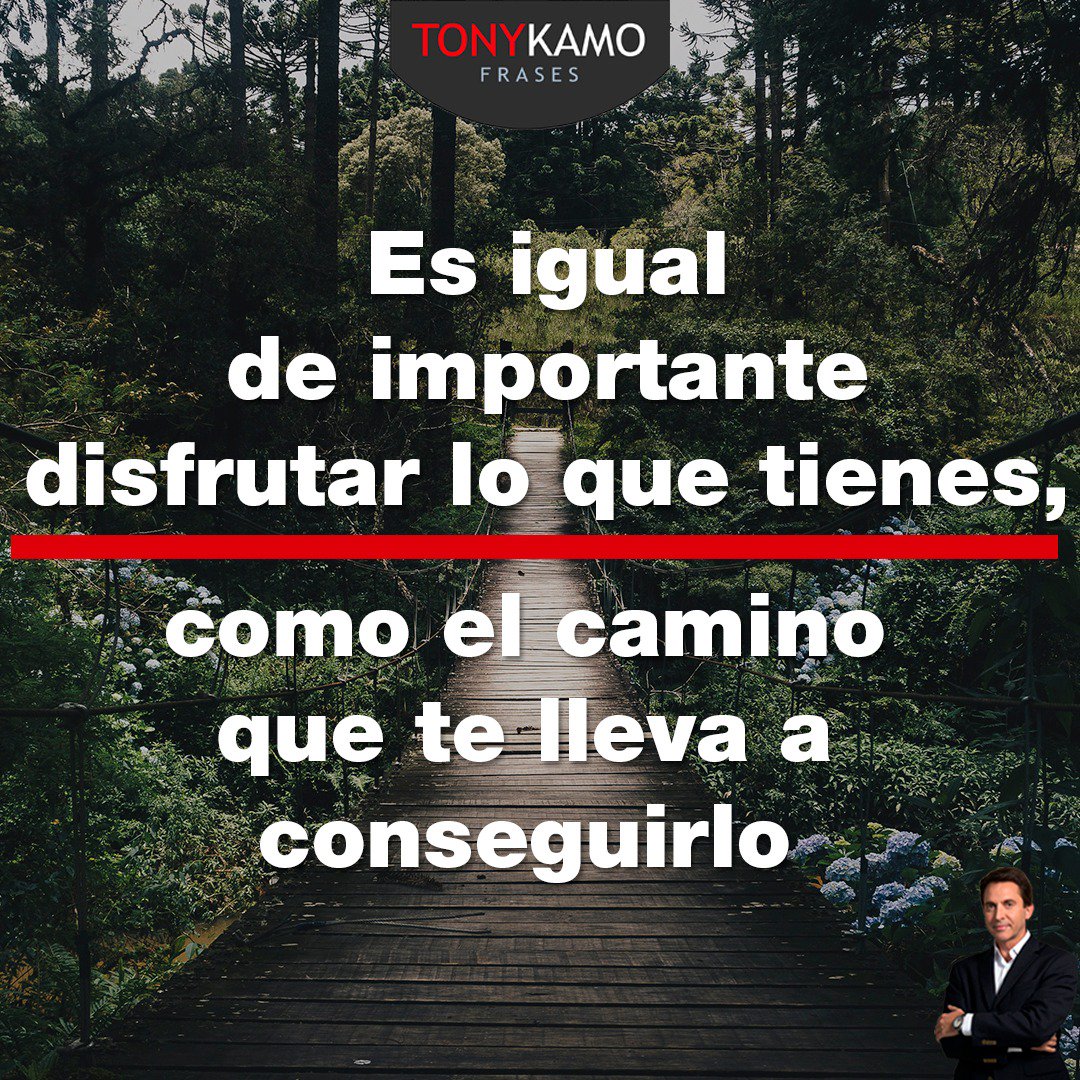 tonykamo's tweet photo. Si tú mismo lo construyes, te quedará la emoción de cada paso. #frasesTonyKamo #siempresepuedeTK https://t.co/H6fBso3kce