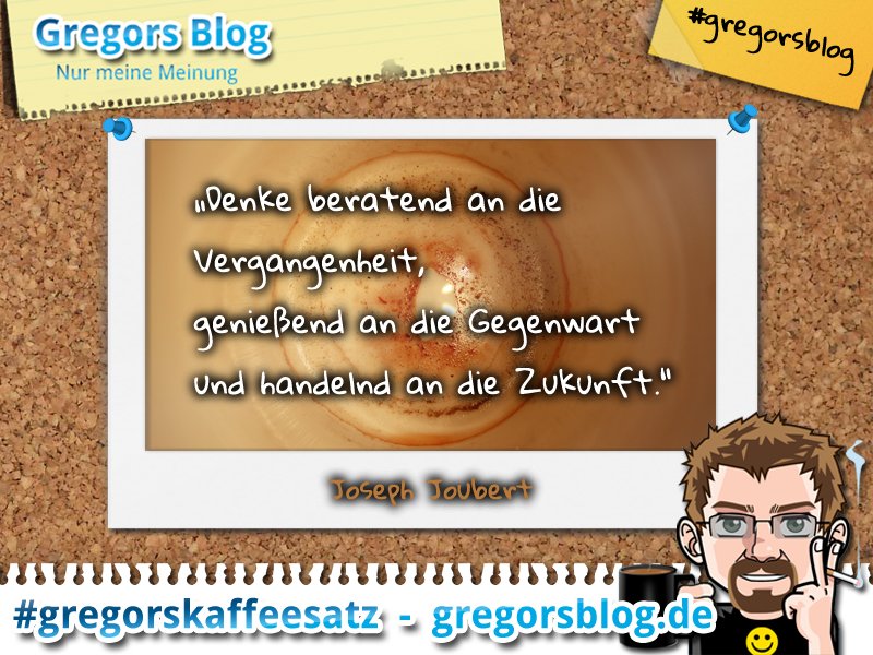 gregorsblog's tweet photo. #gregorskaffeesatz #Zitat #Vergangenheit #Gegenwart #Zukunft #planen #handeln #JosephJoubert #Joubert

https://t.co/aLEa6Yotq8 https://t.co/DFfSPiigry