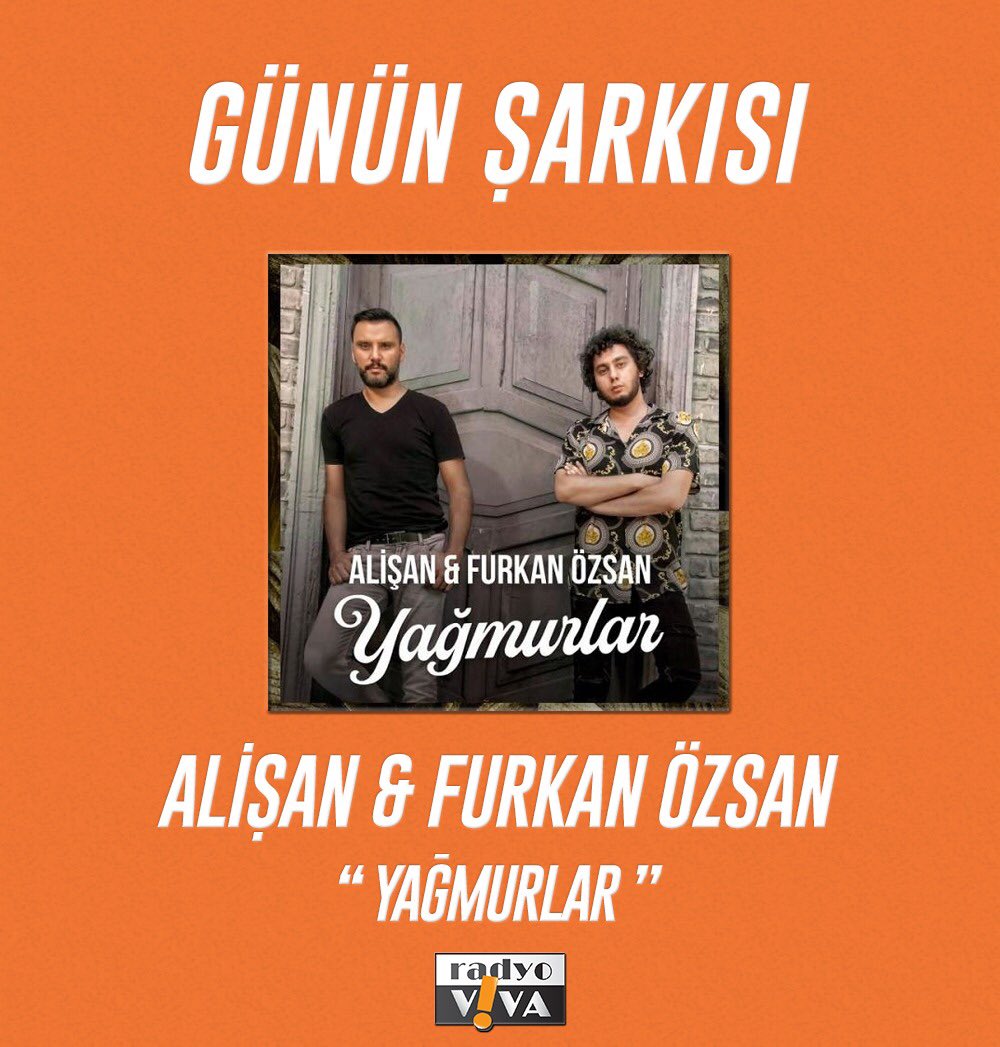 Radyo Viva’da günün şarkısı Alişan &amp; Furkan Özsan - Yağmurlar
<a href="/YeniAlisan/">Alişan</a> <a href="/furkanozsan/">Furkan Özsan</a> #yağmurlar