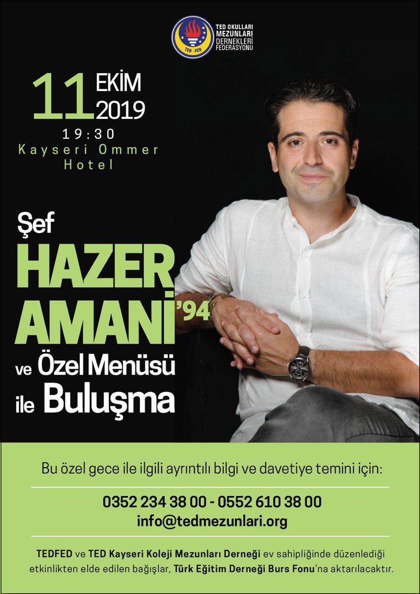 Koleji Mezunları Derneği ev sahipliğinde, Şef HAZER AMANİ Özel Menüsü ile 11 Ekim 2019 Kayseri Ommer Hotel'de yapılacak olan etkinlikten elde edilen bağışlar, Türk Eğitim Derneği Burs Fonu’na aktarılacaktır.
Etkinliğe katılamayacaklar bir bilet alıp burs fonu için bağış yapabilir