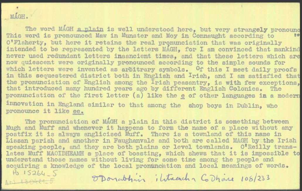 John O'Donovans letters might contain evidence of change in process where he notes that local pronunciations resemble 'something between mugh and muff'.