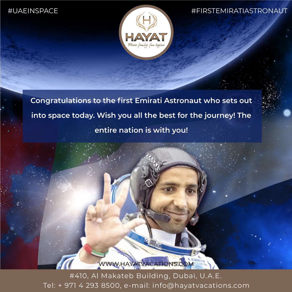 Congratulations to the first Emirati Astronaut who sets out into space today. Wish you all the best for the journey! The entire nation is with you!

#Hayatvacations #UAEINSPACE #HazzaaAlMansoori #UAE #DUBAI #FirstEmiratiAstronaut