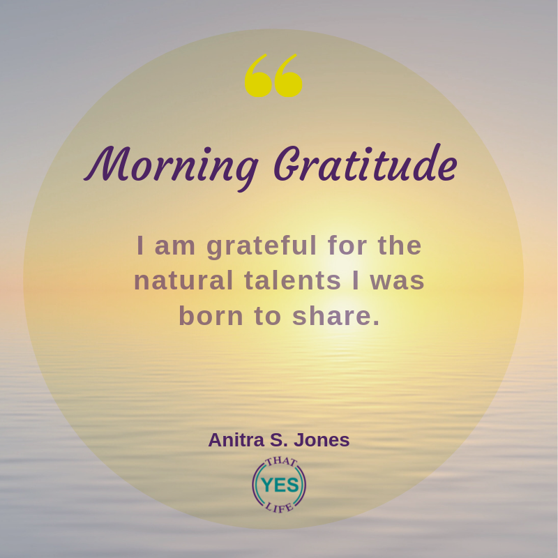 Daily Gratitude Sets a Positive Tone for the Day. What are you Grateful for Today?

#ThatYESLife because #LifeIsNotADressRehearsal #RedefineSuccess #ActionSteps #Sisterhood #Significance #SelfCare #Strategy