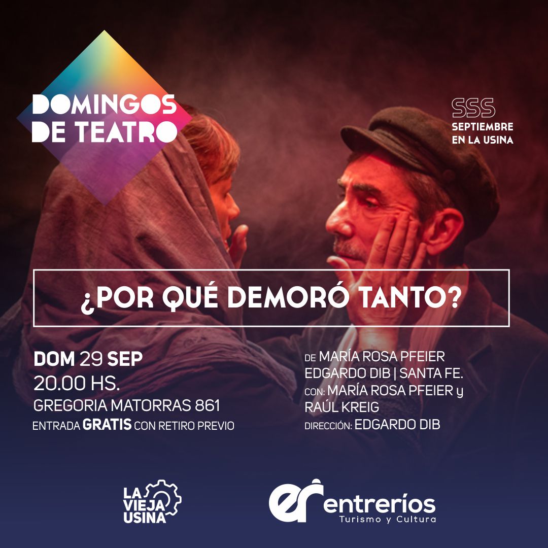 Este domingo llega a #DomingosDeTeatroEnLaUsina ¿Por qué demoró tanto? de María Rosa Pfeier y Edgardo Dib. Entrada libre y gratuita!