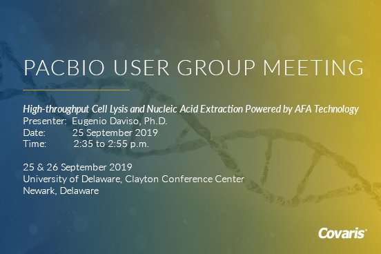 Covaris's tweet photo. Come see Eugenio Daviso's presentation on High-throughput Cell Lysis and Nucleic Acid Extraction Powered by AFA Technology today! The presentation is from 2:35 to 2:55 PM at PacBio's UGM at the University of Delaware #CellLysis https://t.co/vkFsoCwuY6