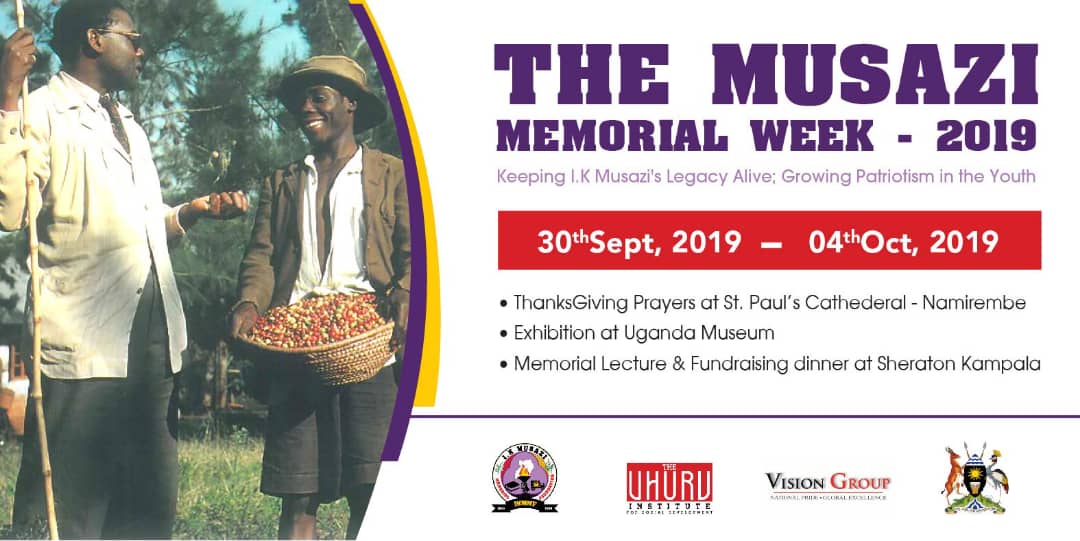 UhuruInstitute's tweet photo. The I.K Musazi memorial week starts on 30th September to 4th October, 2019. This year's theme is “𝐾𝑒𝑒𝑝𝑖𝑛𝑔 𝐼.𝐾 𝑀𝑢𝑠𝑎𝑧𝑖 𝐿𝑒𝑔𝑎𝑐𝑦 𝐴𝑙𝑖𝑣𝑒; 𝐺𝑟𝑜𝑤𝑖𝑛𝑔 𝑃𝑎𝑡𝑟𝑖𝑜𝑡𝑖𝑠𝑚 𝑖𝑛 𝑡ℎ𝑒 𝑌𝑜𝑢𝑡ℎ.”  #IKMMF #IKMMWeek https://t.co/9Bs1Mf2bDN