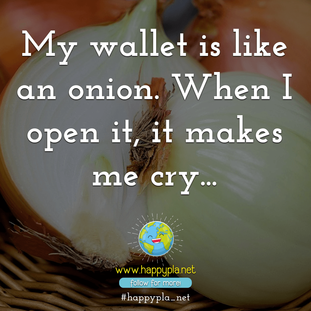 happypla_net's tweet photo. My wallet is like an onion. When I open it, it makes me cry...

#onions #theonion #happypla_net #wallets #purse #menswallet  #showerthoughts #changeyourthoughts #thoughtsoftheday #motivationalthoughts #sadthoughts #innerthoughts #thoughtstoponder #wealthbuilding #wealthmanagement https://t.co/n8qkbjDpRm