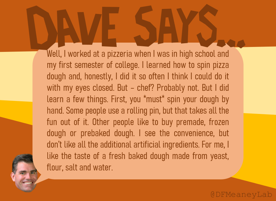 DFMeaneyLab's tweet photo. This week on #DearDave, "Pizza Monster" asks:  I heard you are an excellent pizza chef. What is your secret and when can I taste your creations? https://t.co/Se6s9Rr4Bc