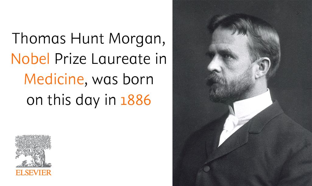 Scopus on Twitter: "Thomas Hunt Morgan was born on this day in 1866. He was an American evolutionary biologist, geneticist, embryologist, and science author who won the #NobelPrize in #Medicine in 1933