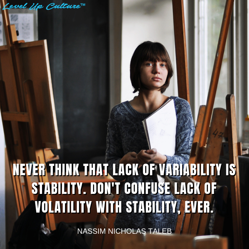 levelupculture's tweet photo. #Stability should not be a fear-driven status. Stability is #positive when achieved through #mindfulness, the peace of accepting what-will-be-will-be, the ability to truly #live in the moment. And, yes, volatility and variability can be part of this picture. 💛✨✨ #AntiFragility https://t.co/htvXkn2Otr