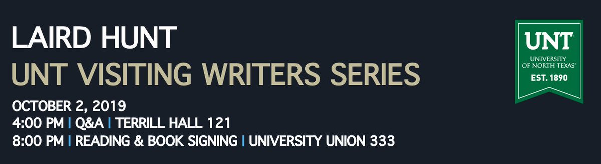 UNTEnglish's tweet photo. UNT Visiting Writers Series - Laird Hunt. Join us next Wednesday 10-2-19. Details here: https://t.co/bthGLdRcA1 @UNTnews @UNTsocial @UNT_CLASS #UNT https://t.co/KG3C86uKvi
