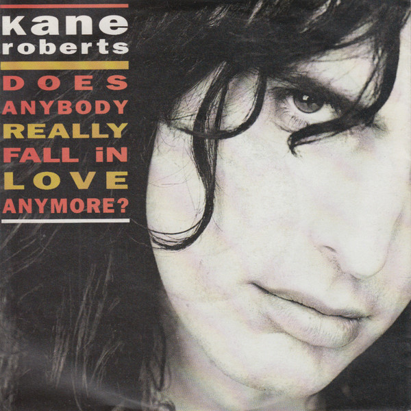 Monuke 作曲したのがデスモンド チャイルド ダイアン ウォーレン ジョン ボン ジョヴィ リッチー サンボラの4人というだけで聴かなくても曲調が頭に浮かぶとは思いますが 笑 全米38位 おやすみなさい Kane Roberts Does Anybody Really Fall In