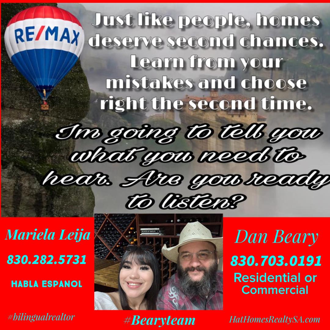 We won’t just tell you what you want to hear, we will be honest even if you don’t want to hear it! #bearyteam ##spanishspeakingrealtor #remaxagent #honesty #ethics #truth #honestrealtor #sanantoniorealtor #bilingual #fluentinspanish #residentialrealestate #commercialrealestate