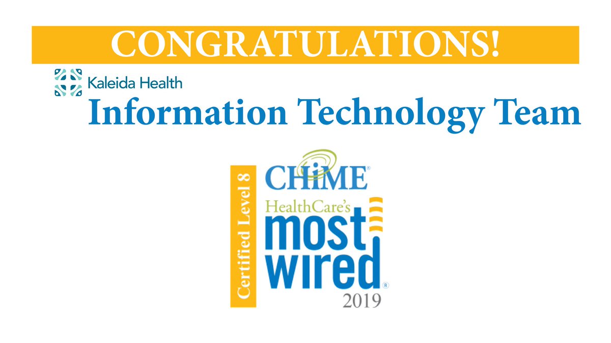 A big congrats to our Information Technology (IT) Department! Kaleida Health was named a 2019 Most Wired™ health system by the College of Healthcare Information Management Executives (CHIME)