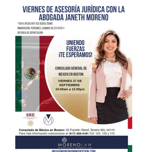 ConsulmexBoston's tweet photo. Este Viernes 27 de Septiembre a partir de las 10:00am, recibe consultas legales personalizadas en las instalaciones del Consulado de México 🇲🇽 por parte de la abogada Janeth Moreno
Es gratis, pasa la voz y  NO FALTES!!!!
🚩55 Franklin Street, Boston, MA 02110 https://t.co/bBxqvfLKBd