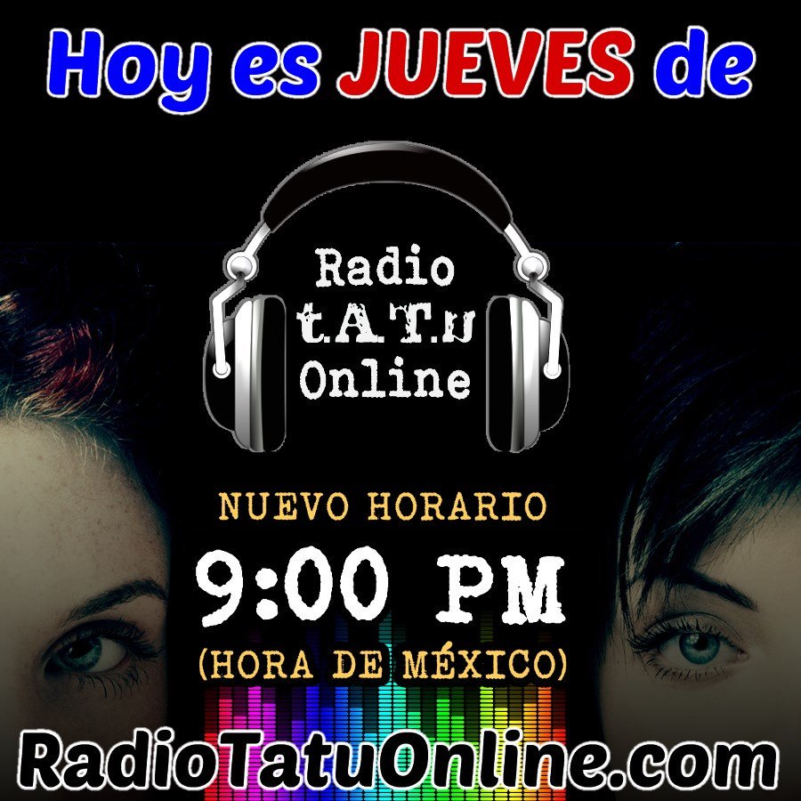 Les recuerdo que HOY
es JUEVES de #RadioTatuOnline
9:00 PM «hora de México»
RadioTatuOnline.com
🎶 🎧 🎤 👭 🚧 🚚
#tATu #JuliaVolkova #LenaKatina
#Тату #ЮляВолкова #ЛенаКатина