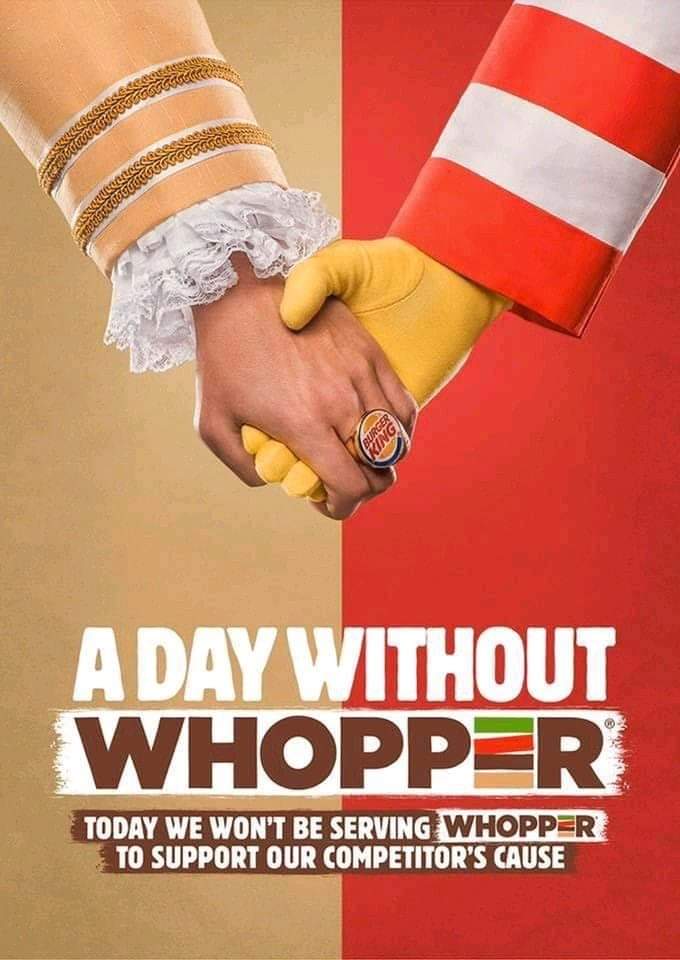 Burger King didn't sell Whoppers for an entire day to divert burger craving customers to McDonald's instead, so the latter could raise more money for children fighting cancer. McD pledged all sales for that day towards the fund &amp; BK did their bit to ensure it was a success.