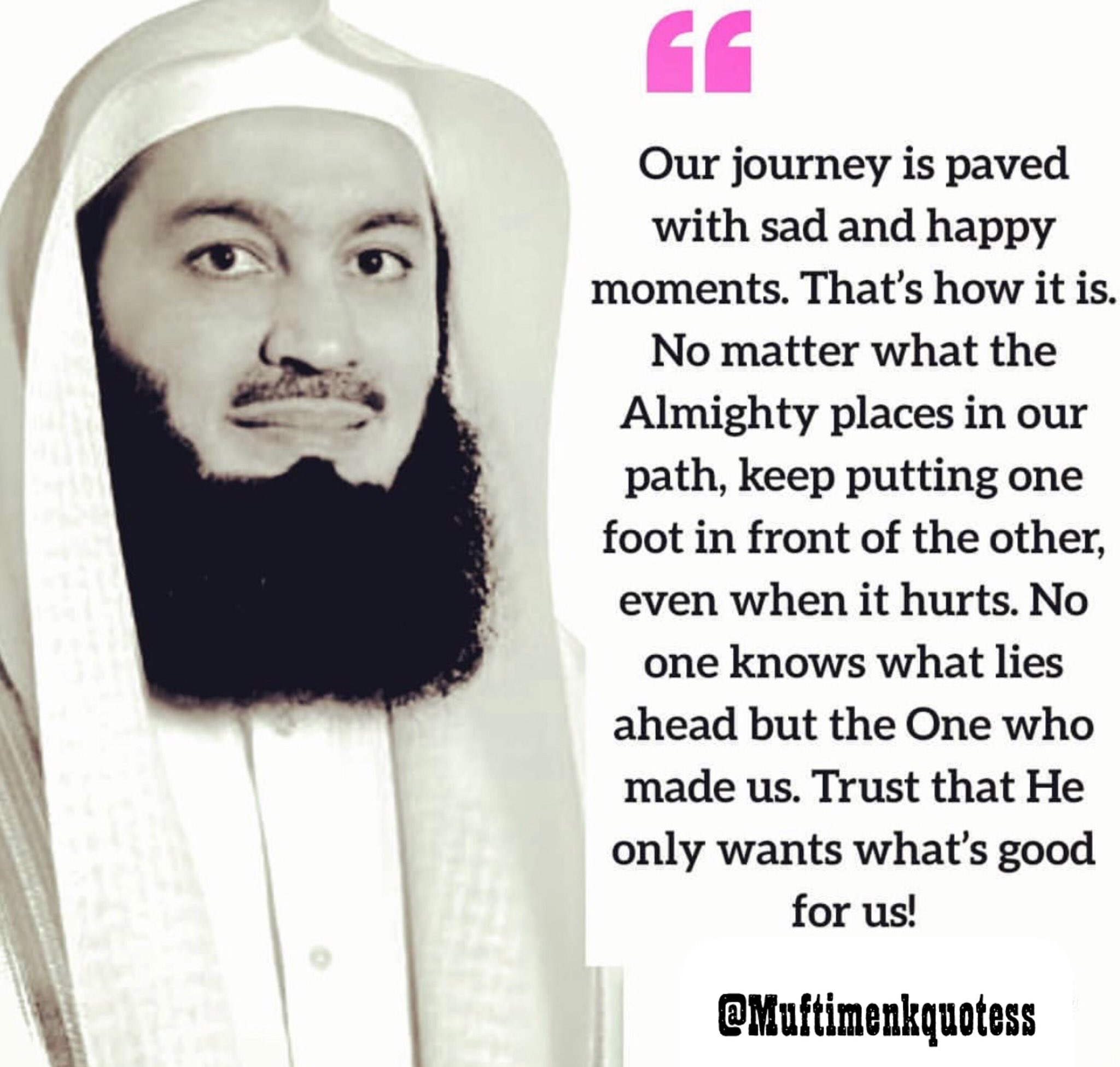 Mufti Menk On Twitter: "It's Natural To Feel Unsure And Uncertain About What Life Has To Offer. We're Human After All. Come To Terms With It But Don't Let It Engulf You.