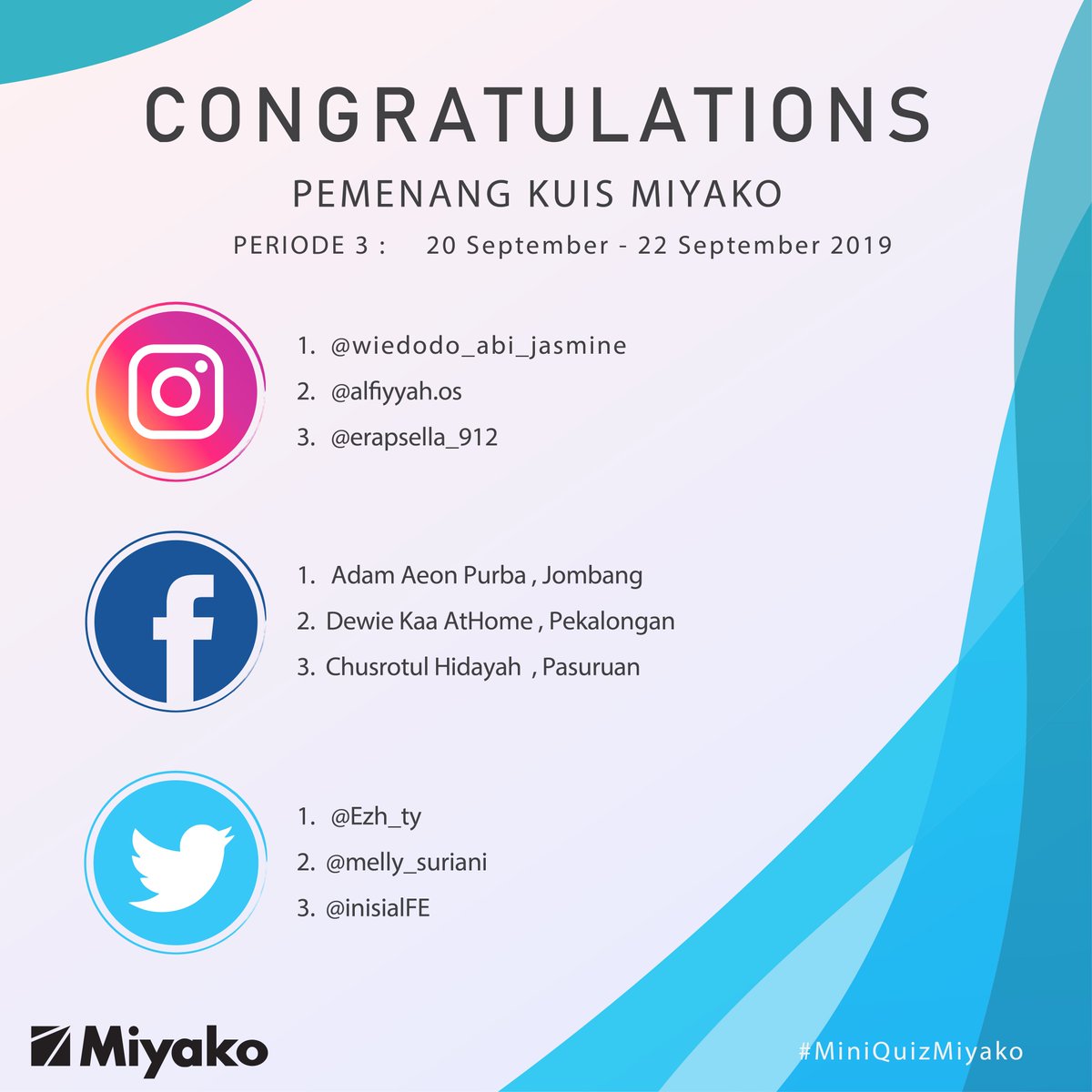 Miyako_Indo's tweet image. Winner is here. Congratulations! Pemenang harap mengirimkan DATA DIRI dan FOTO KTP ke Facebook Fanpage Miyako Indonesia ya. Akan ditunggu hingga Jumat, 27 September 2019 pukul 12.00 WIB. Nantikan keseruan #MiniQuizMiyako lainnya ya!
.
#MIYAKOdulu
#PracticallyPerfect