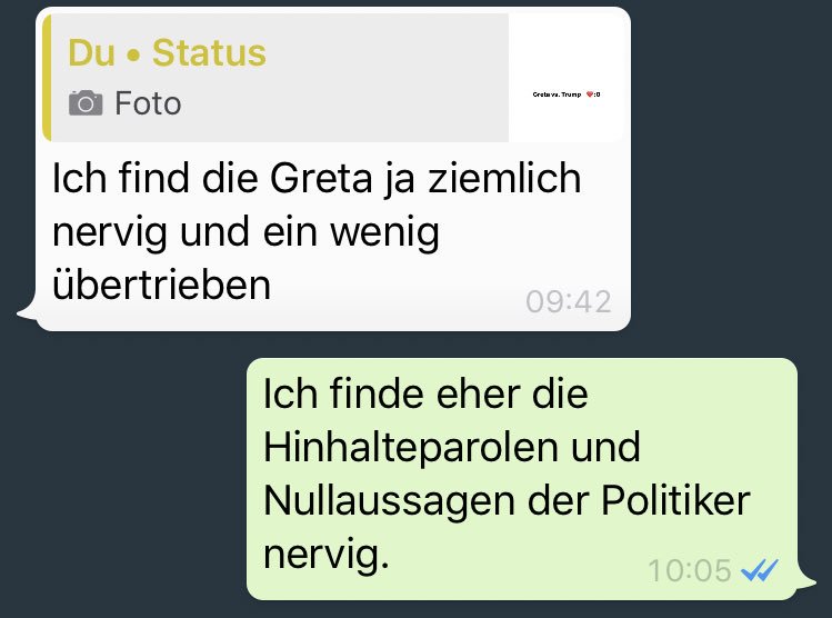 Matthias Und Nachdem Ich Den Trump Tweet Und Den Greta Profiltext Als Screenshot Im Whatsapp Status Gepostet Hatte Erreicht Mich Die Nachricht Einer Alten Guten Freundin Ich Mach Mal Einen Thread Auf Der