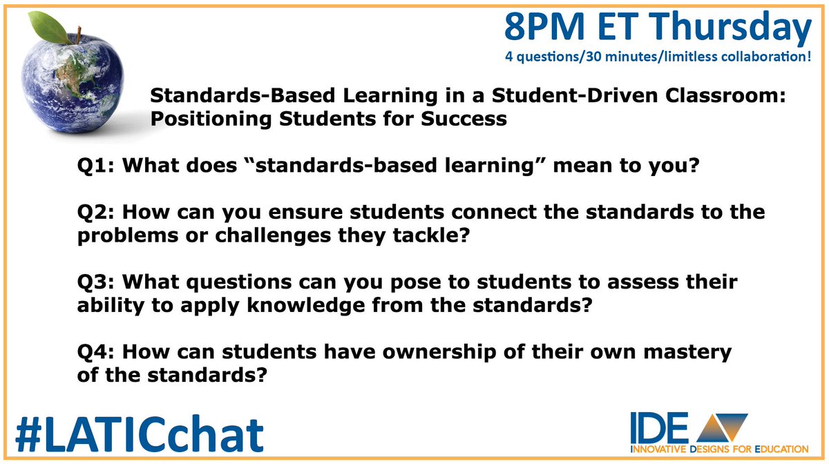 Tanya_IDE's tweet photo. See you tonight for #LATICchat at 8PM ET! Here's a sneak peek at the questions we'll discuss for #StandardsBased Learning in a #StudentDriven Classroom! @IDECorp @edquiddity @nsulla https://t.co/X76WfLTIps